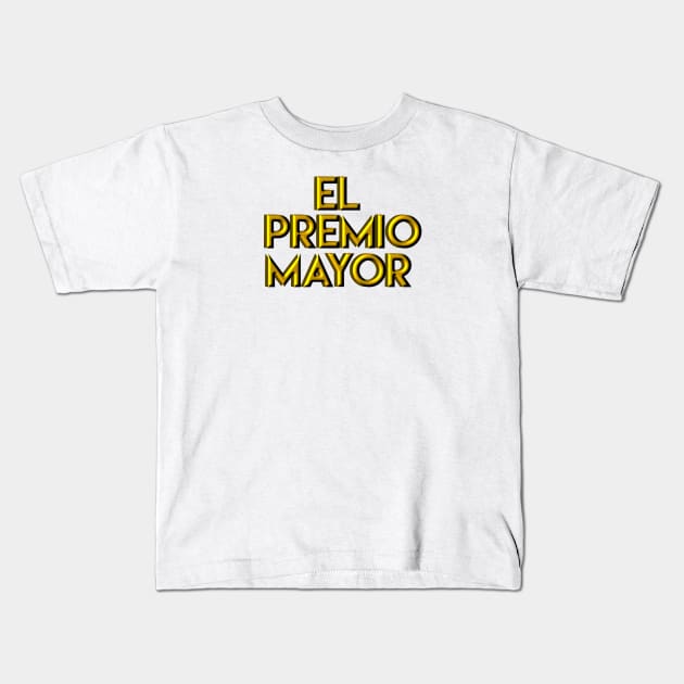 El Premio Mayor Kids T-Shirt by MiamiTees305
